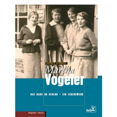Abbildung von Martha Vogeler: Band 3: Das Haus im Schluh ein Lebenswerk