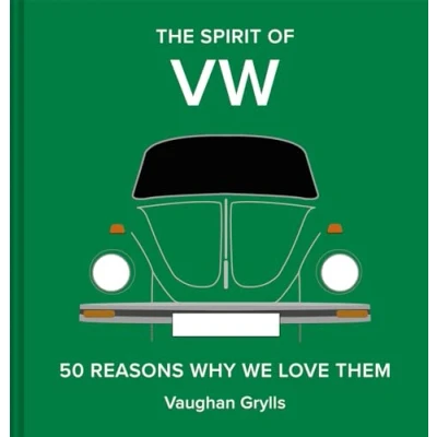 Abbildung von The Spirit of VW: 50 Reasons Why We Love Them (The Classic Cars)