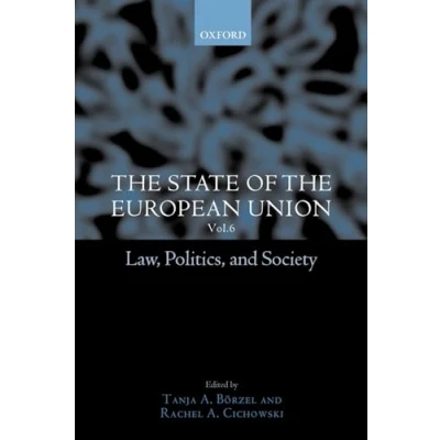 Abbildung von the State of European Union, 6: Law, Politics, and Society