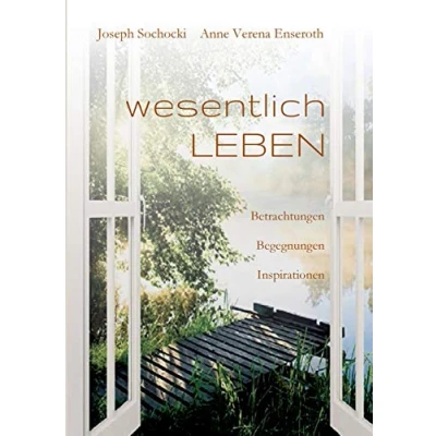 Abbildung von wesentlich LEBEN: Betrachtungen Begegnungen Inspirationen