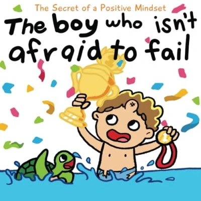 Abbildung von The boy who isn&#039;t afraid to fail A social emotional book for kids boost self esteem, resilience, and perseverance