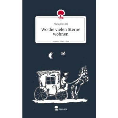 Abbildung von Wo die vielen Sterne wohnen. Life is a Story story.one
