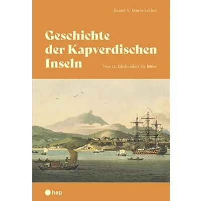 Abbildung von Geschichte der Kapverdischen Inseln: Vom 15. Jahrhundert bis heute