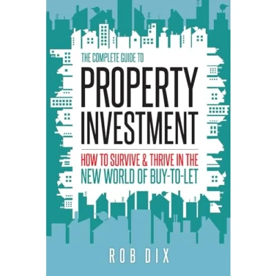 Abbildung von the Complete Guide to Property Investment: How survive &amp; thrive in new world of buy let