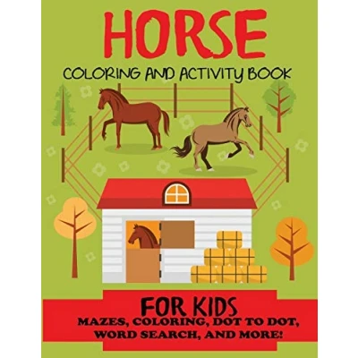 Abbildung von Horse Coloring and Activity Book for Kids: Mazes, Coloring, Dot to Dot, Word Search, More!, Kids 4 8, 8 12 (Kids Books, Books)
