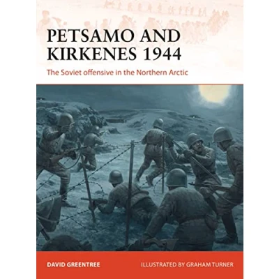 Abbildung von Petsamo and Kirkenes 1944: the Soviet offensive in Northern Arctic (Campaign, Band 343)
