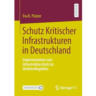 Abbildung von Schutz Kritischer Infrastrukturen in Deutschland: Implementation zum Infrastrukturschutz an Verkehrsflughäfen