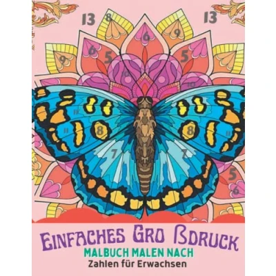 Abbildung von Einfaches Großdruck malbuch Malen nach zahlen für Erwachsene: erwachsene und Jugendliche Entspannung : Blumen,Tiere, Landchraft, ...