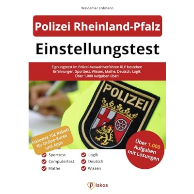 Abbildung von Einstellungstest Polizei Rheinland Pfalz: Eignungstest im Auswahlverfahren RLP bestehen Erfahrungsbericht, Sporttest, Fachwissen, Mathe, Deutsch, Logik Über 1.000 Aufgaben üben