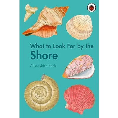 Abbildung von What to Look For by the Shore (A Ladybird Book)