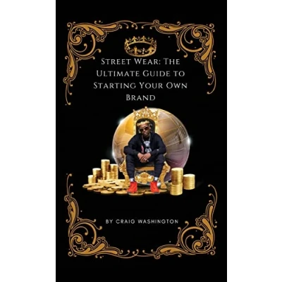 Abbildung von Streetwear: The Ultimate Guide to Starting Your Own Brand