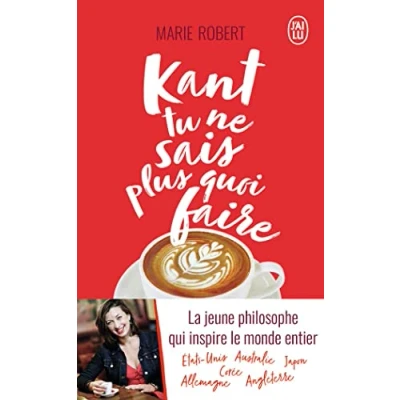 Abbildung von Kant tu ne sais plus quoi faire, il reste la philo