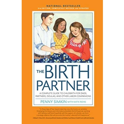 Abbildung von The Birth Partner 5th Edition: A Complete Guide to Childbirth for Dads, Partners, Doulas, and Other Labor Companions