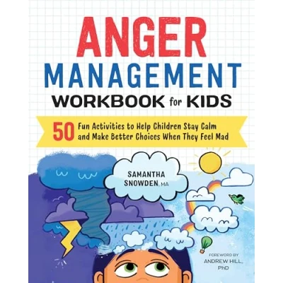 Abbildung von Anger Management Workbook for Kids: 50 Fun Activities to Help Children Stay Calm and Make Better Choices When They Feel Mad (Health Wellness Workbooks Kids)