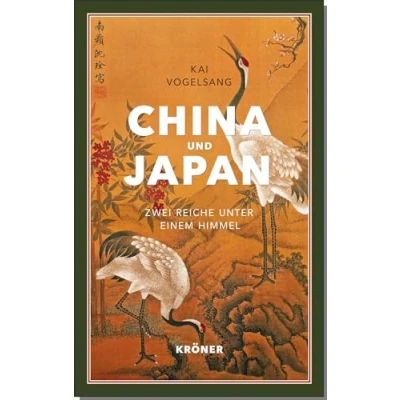 Abbildung von China und Japan: Zwei Reiche unter einem Himmel: eine Kulturgeschichte