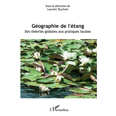 Abbildung von Géographie de l&#039;étang: Des théories globales aux pratiques locales