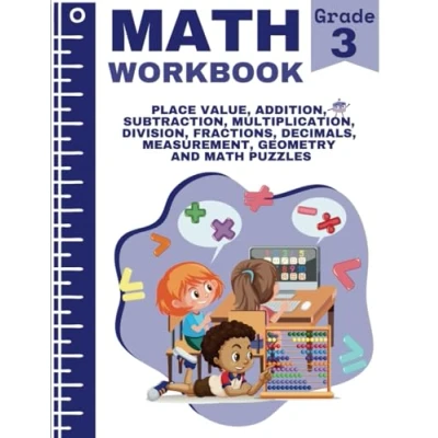 Abbildung von 3rd Grade Math Workbook: 3 Multiplication, Division, Addition, Subtraction, Fractions, Decimals, Geometry, Measurement, Place Value and Words of Encouragement for Kids