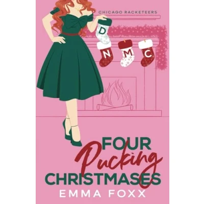 Abbildung von Four Pucking Christmases: a grumpy sunshine, best friend&#039;s brother hockey holiday rom com (Chicago Racketeers, Band 2)