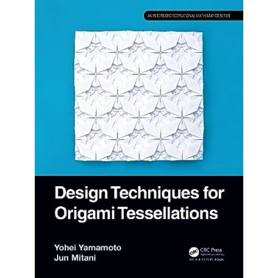 Abbildung von Design Techniques for Origami Tessellations (Ak Peters/Crc Recreational Mathematics)
