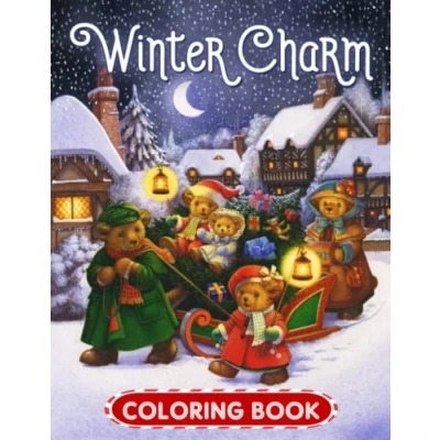 Abbildung von Winter Charm Coloring Book: Book For Adults Men Women To Stress Relief With 30+ Illustrations, Great Gift Mom Dad Have Christmas Birthday