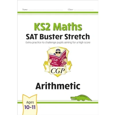 Abbildung von KS2 Maths SAT Buster Stretch: Arithmetic (for the 2025 tests) (CGP SATS Higher)