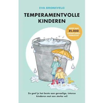 Abbildung von Temperamentvolle kinderen: zo geef je het beste aan gevoelige, intense kinderen met een sterke wil