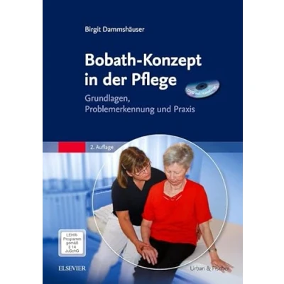 Abbildung von Bobath Konzept in der Pflege (DVD mit Handlings): Grundlagen, Problemerkennung und Praxis