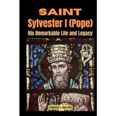 Abbildung von Saint Sylvester I (Pope): His Remarkable Life and Legacy