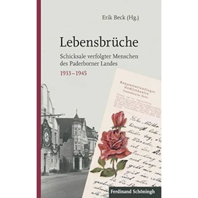 Abbildung von Lebensbrüche: Schicksale verfolgter Menschen des Paderborner Landes 1933 1945 (Schriftenreihe Kreismuseums Wewelsburg)
