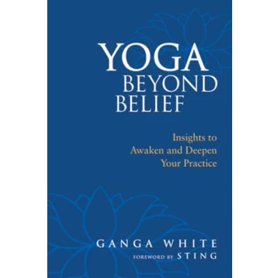 Abbildung von Yoga Beyond Belief: Insights to Awaken and Deepen Your Practice