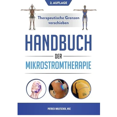 Abbildung von Handbuch der Mikrostromtherapie: Weg vom Symptom, hin zum System 2. Auflage