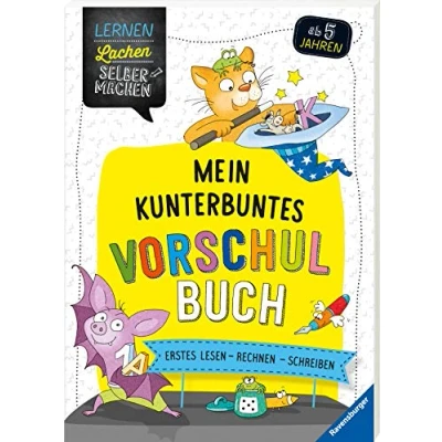 Abbildung von Mein kunterbuntes Vorschulbuch: Erstes Lesen Rechnen Schreiben
