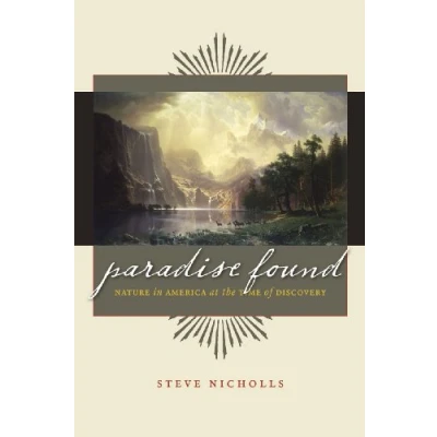 Abbildung von Paradise Found: Nature in America at the Time of Discovery