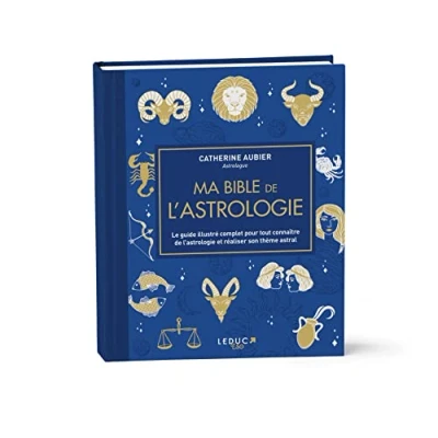 Abbildung von Ma bible de l&#039;astrologie édition luxe: Le guide illustré complet pour tout connaître et réaliser son thème astral