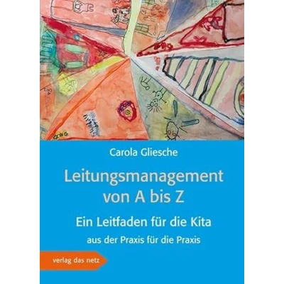 Abbildung von Leitungsmanagement von A bis Z: Ein Leitfaden für die Kita aus der Praxis
