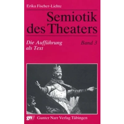 Abbildung von Semiotik des Theaters: Die Aufführung als Text. Eine Einführung (Semiotik Theaters. Einführung)
