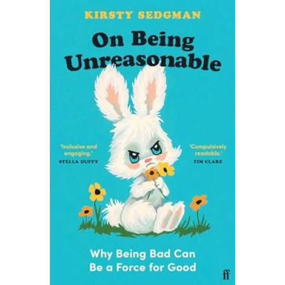 Abbildung von On Being Unreasonable: Why Bad Can Be a Force for Good