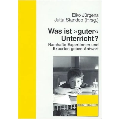 Abbildung von Was ist &quot;guter&quot; Unterricht?: Namhafte Expertinnen und Experten geben Antwort