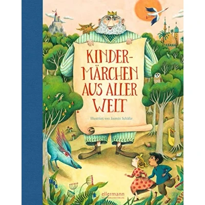 Abbildung von Kindermärchen aus aller Welt: Eine Reise auf den Flügeln der Fantasie. Künstlerisch fantasievolles Märchenbuch für Kinder ab 5 Jahren