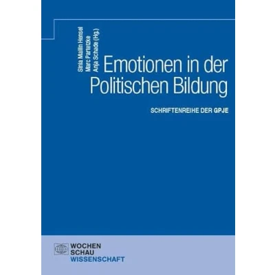 Abbildung von Emotionen in der Politischen Bildung: Schriftenreihe GPJE