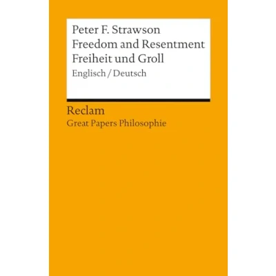 Abbildung von Freedom and Resentment / Freiheit und Groll. Englisch/Deutsch. [Great Papers Philosophie]: Strawson, Peter F. zweisprachige Ausgabe 19579 Neuübersetzung (Reclams Universal Bibliothek)