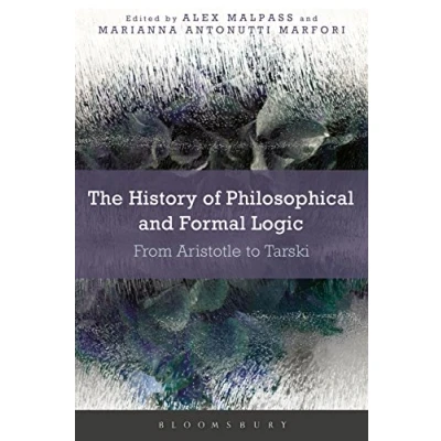 Abbildung von The History of Philosophical and Formal Logic: From Aristotle to Tarski