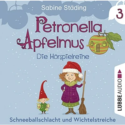 Abbildung von Petronella Apfelmus Die Hörspielreihe: Teil 3 Schneeballschlacht und Wichtelstreiche. Hörspiel .