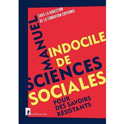 Abbildung von Manuel indocile de sciences sociales Pour des savoirs résistants