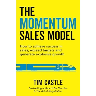 Abbildung von The Momentum Sales Model: How to achieve success in sales, exceed targets and generate explosive growth