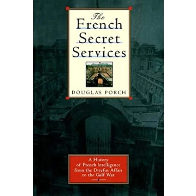 Abbildung von French SECRET SERVICE: A History of Intelligence from the Drefus Affair to Gulf War