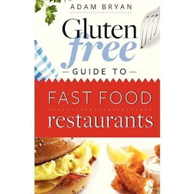Abbildung von The Gluten Free Guide to Fast Food Restaurants