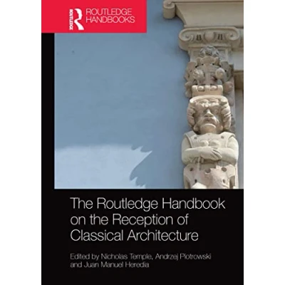 Abbildung von the Routledge Handbook on Reception of Classical Architecture