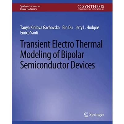 Abbildung von Transient Electro Thermal Modeling on Power Semiconductor Devices (Synthesis Lectures Electronics)