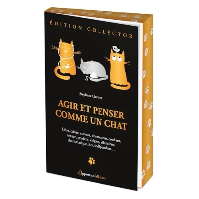 Abbildung von Agir et penser comme un chat édition collector: Libre, calme, curieux, observateur, confiant, tenace, prudent, élégant, silencieux, charismatique, fier, indépendant...